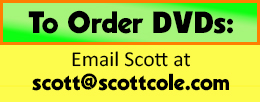 Email Scott to order DVDs