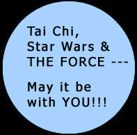 Tai Chi, Star Wars and The Force. Click to read more ...